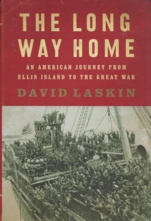 Seller image for The Long Way Home: An American Journey From Ellis Island To The Great War for sale by Kenneth A. Himber