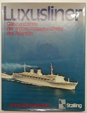 Bild des Verkufers fr Luxusliner - Glanz u. Ende d. grossen Passagierschiffe d. Atlantiks. zum Verkauf von KULTur-Antiquariat