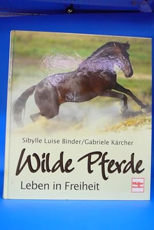 Seller image for Wilde Pferde. - Leben in Freiheit. for sale by Buch- und Kunsthandlung Wilms Am Markt Wilms e.K.