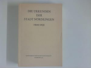 Bild des Verkufers fr Die Urkunden der Stadt Nrdlingen 1400-1435 zum Verkauf von ANTIQUARIAT FRDEBUCH Inh.Michael Simon