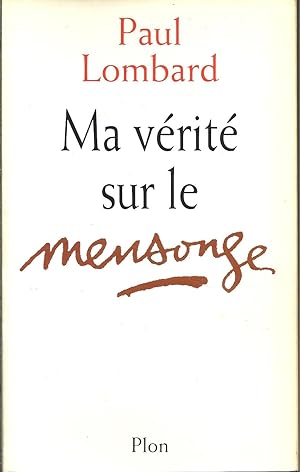 MA VÉRITÉ SUR LE MENSONGE