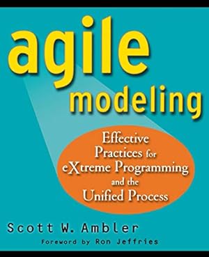 Bild des Verkufers fr Agile Modeling: Effective Practices for eXtreme Programming and the Unified Process zum Verkauf von Modernes Antiquariat an der Kyll