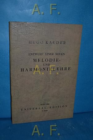 Bild des Verkufers fr Entwurf einer neuen Melodie- und Harmonielehre. zum Verkauf von Antiquarische Fundgrube e.U.