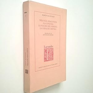 Imagen del vendedor de Triloga aragonesa (La conjura. La noche del veneno. La urna de cristal) a la venta por MAUTALOS LIBRERA