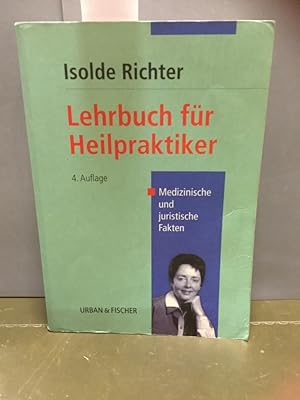 Bild des Verkufers fr Lehrbuch fr Heilpraktiker : medizinische und juristische Fakten. zum Verkauf von Kepler-Buchversand Huong Bach