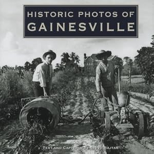 Image du vendeur pour Historic Photos of Gainesville (Hardback or Cased Book) mis en vente par BargainBookStores