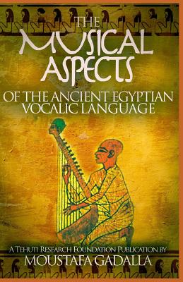 Immagine del venditore per The Musical Aspects of the Ancient Egyptian Vocalic Language (Paperback or Softback) venduto da BargainBookStores