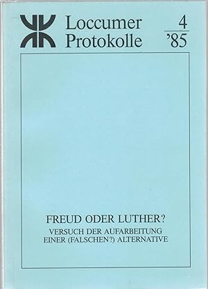 Bild des Verkufers fr Freud oder Luther? Versuch der Aufarbeitung einer (falschen?) Alternative zum Verkauf von Antiquariat Hans Wger