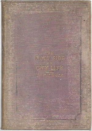 Image du vendeur pour Sunday Morning Discourses on the Night Side of City Life. As recently seen in company with three high police officials. mis en vente par City Basement Books