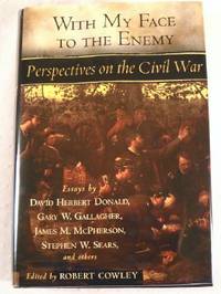 Bild des Verkufers fr With My Face to the Enemy: Perspectives on the Civil War zum Verkauf von Resource Books, LLC