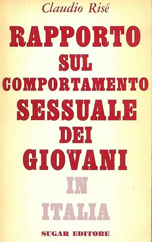 Immagine del venditore per Rapporto sul comportamento sessuale dei giovani in Italia venduto da Miliardi di Parole