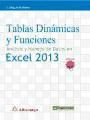 Seller image for Tablas Dinmicas y funciones : anlisis y manejo de datos en Excel 2013 for sale by AG Library