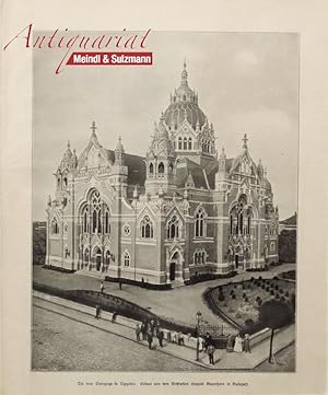 "Die neue Synagoge in Szegedin. Erbaut von dem Architekten Leopold Baumhorn in Budapest".