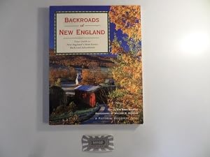Bild des Verkufers fr Backroads of New England. Your Guide to New England's Most Scenic Backroad Adventures. A Pictorial Discovery Guide. zum Verkauf von Druckwaren Antiquariat