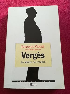 Image du vendeur pour VERGES - LE MAITRE DE L'OMBRE mis en vente par LE BOUQUINISTE