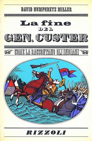 Image du vendeur pour La Fine del Gen. Custer mis en vente par Miliardi di Parole