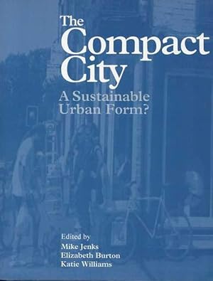 Image du vendeur pour The Compact City - A Sustainable Urban Form? mis en vente par Leura Books