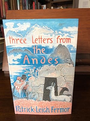 Image du vendeur pour Three letters from the Andes mis en vente par Grimes Hill Book Club