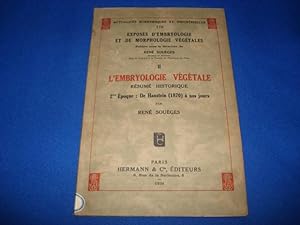 L'Embryologie Végétale. TOME II. Résumé Historique 2me époque: De Hanstein (1870) à nos jours