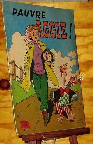 Seller image for PAUVRE AGGIE - ALBUM N1 for sale by Livres 113
