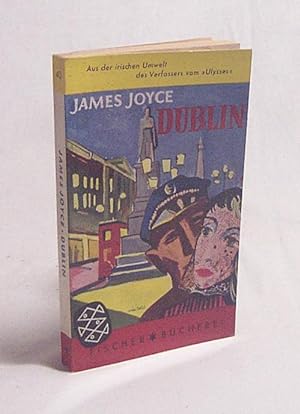 Imagen del vendedor de Dublin : Novellen / James Joyce. [bers.:] Georg Goyert a la venta por Versandantiquariat Buchegger