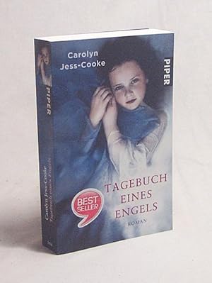 Bild des Verkufers fr Tagebuch eines Engels : Roman / Carolyn Jess-Cooke. Aus dem Engl. von Marieke Heimburger zum Verkauf von Versandantiquariat Buchegger