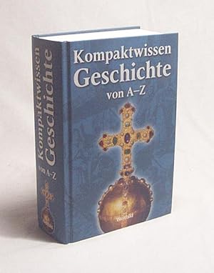 Bild des Verkufers fr Kompaktwissen Geschichte von A - Z / Konrad Fuchs ; Heribert Raab zum Verkauf von Versandantiquariat Buchegger