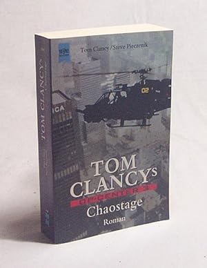 Bild des Verkufers fr Tom Clancy's OP-Center : 3., Chaostage : Roman / Tom Clancy und Steve Pieczenik. [aus dem Amerikan. von Heiner Friedrich] zum Verkauf von Versandantiquariat Buchegger