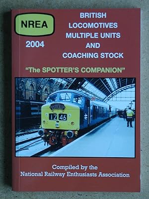 Seller image for British Locomotives Multiple Units and Coaching Stock.: The Spotters Companion. 2004. for sale by N. G. Lawrie Books