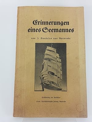Erinnerungen eines Seemannes / von I. Bundesen aus Apenrade