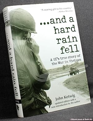 Bild des Verkufers fr And a Hard Rain Fell: A GI's True Story of the War in Vietnam zum Verkauf von BookLovers of Bath