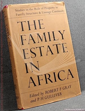 The Family Estate in Africa: Studies in the Role of Property in Family Structure and Lineage Cont...