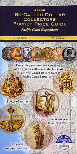 ANNUAL SO-CALLED DOLLAR COLLECTORS POCKET PRICE GUIDE: PACIFIC COAST EXPOSITIONS