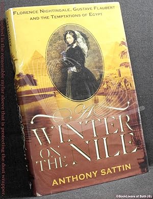 Seller image for A Winter on the Nile: Florence Nightingale, Gustave Flaubert and the Temptations of Egypt for sale by BookLovers of Bath