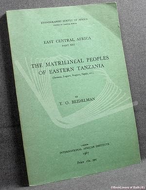 The Matrilineal Peoples of Eastern Tanzania (Zaramo, Luguru, Kaguru, Ngulu, Etc.)