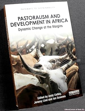Bild des Verkufers fr Pastoralism and Development in Africa: Dynamic Change at the Margins zum Verkauf von BookLovers of Bath