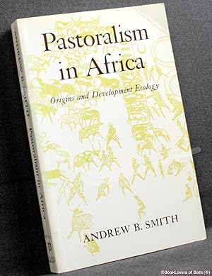 Immagine del venditore per Pastoralism in Africa: Origins and Development Ecology venduto da BookLovers of Bath