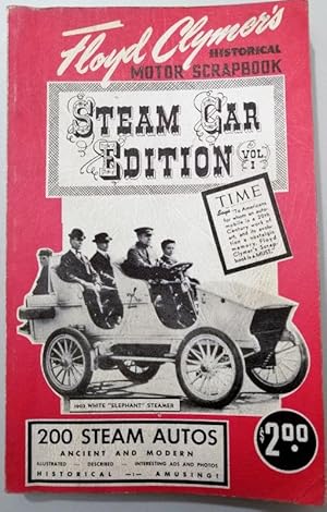 Floyd Clymer's Historical Motor Scrapbook. Steam Car Edition Vol I