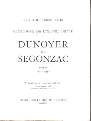 Bild des Verkufers fr Catalogue de l'oeuvre grave de Dunoyer de Segonzac/ tome III : 1930-1932 zum Verkauf von librairie philippe arnaiz