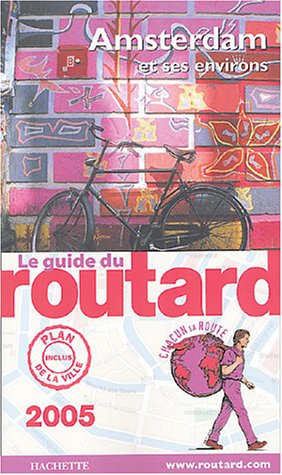 Seller image for Le Guide du routard 2005 : Amsterdam et ses environs for sale by librairie philippe arnaiz