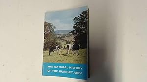 Bild des Verkufers fr The natural history of the Burnley area zum Verkauf von Goldstone Rare Books