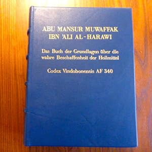 Das Buch der Grundlagen über die wahre Beschaffenheit der Heilmittel. / Vollständige Faksimile-Au...