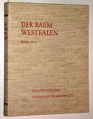 Bild des Verkufers fr Volkskunst in Westfalen. Band IV Wesenszge seiner Kultur. zum Verkauf von Versandantiquariat Kerstin Daras