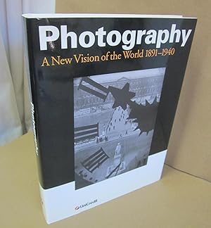 Seller image for Photography: A New Vision of the World, 1891-1940 for sale by Atlantic Bookshop