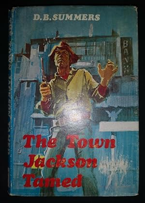 Seller image for THE TOWN JACKSON TAMED for sale by Happyfish Books