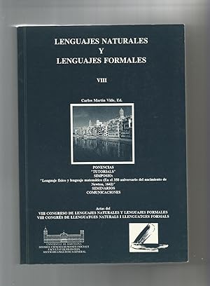 Seller image for Lenguajes naturales y lenguajes formales. VIII. Ponencias. Tutorials. Simposio: Lenguaje fsico y lenguaje matemtico (En el 350 aniversario del nacimiento de Newton, 1642). Seminarios. Comunicaciones. Actas del VIII Congreso de lenguajes naturales y lenguajes formales. for sale by Librera El Crabo