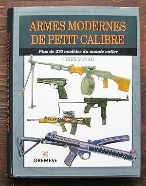 Armes modernes de petit calibre. Plus de 270 modèles du monde entier