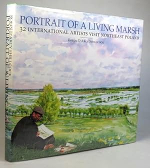 Portrait of a Living Marsh. 32 International Artists Visit Northeast Poland