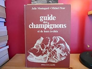 GUIDE DES CHAMPIGNONS ET DE LEURS A COTES