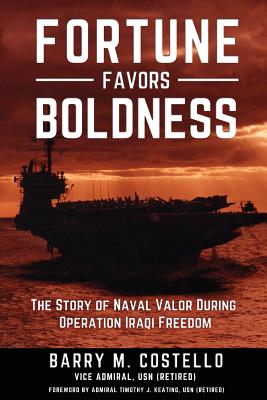 Image du vendeur pour Fortune Favors Boldness: The Story of Naval Valor During Operation Iraqi Freedom (Paperback or Softback) mis en vente par BargainBookStores